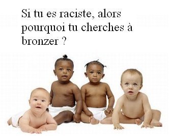 Si tu es raciste,...